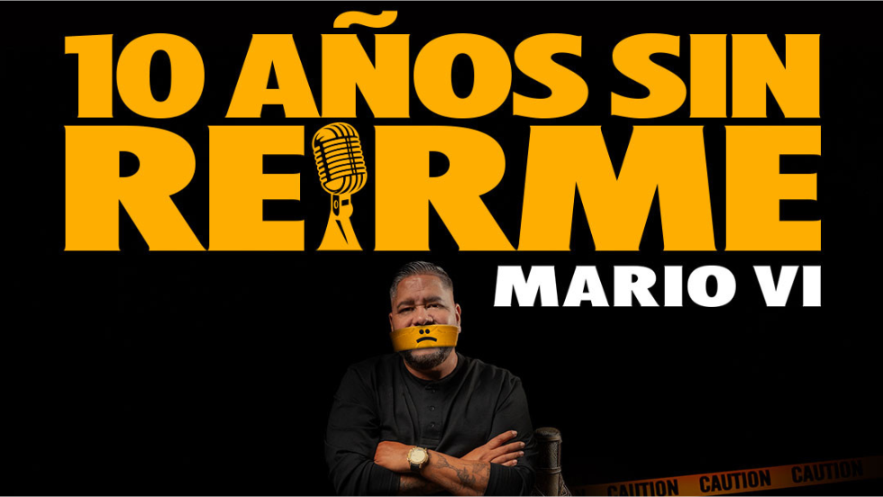 Mario VI — 10 años sin reírme. Arte oficial del show.